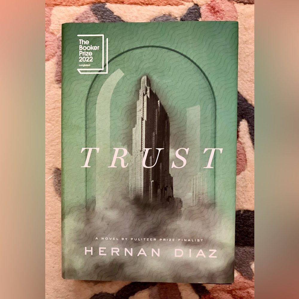 “Trust” by Hernan Diaz